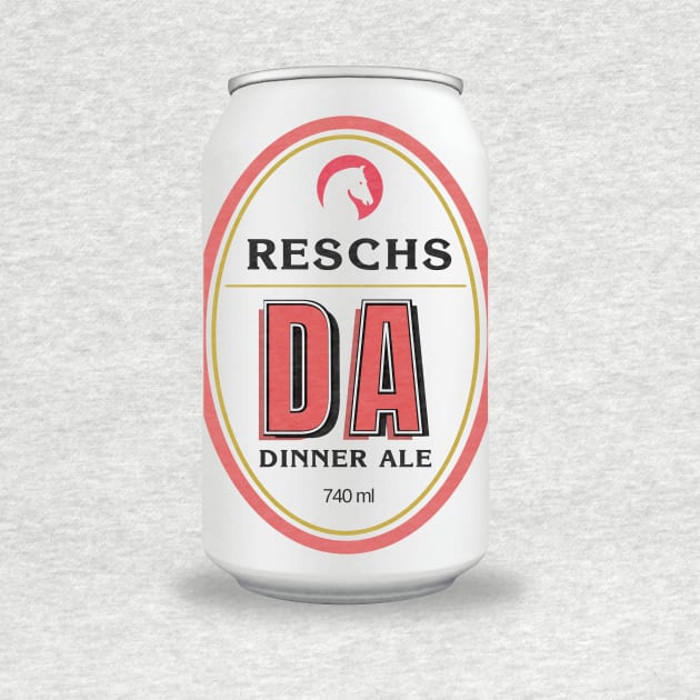 RESCHS DA BEER CAN - Dinner Ale "Dirty Annie" by Simontology